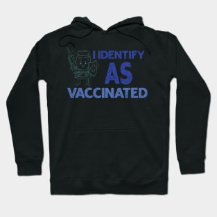 I Identify As Vaccinated Hoodie